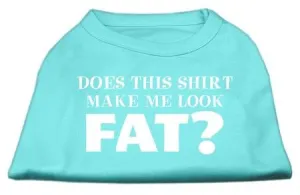 Does This Shirt Make Me Look Fat? Screen Printed Shirt Aqua XL (16)